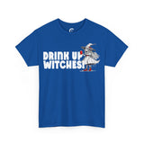 'Drink Up Witches' T-Shirt - Party Witch with Red Solo Cup for Girl Power Vibes