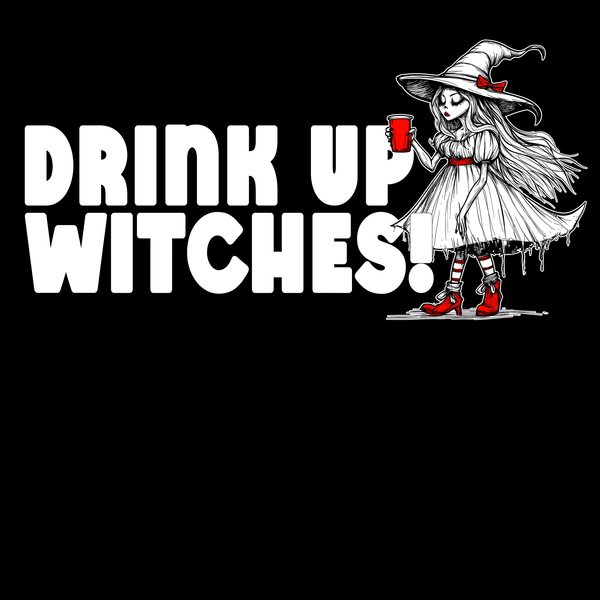 'Drink Up Witches' T-Shirt - Party Witch with Red Solo Cup for Girl Power Vibes
